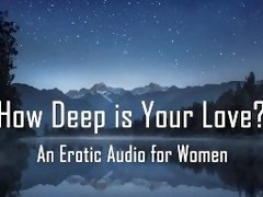 How Deep is Your Love? [Erotic Audio for Women] [Anniversary] [Spanking]